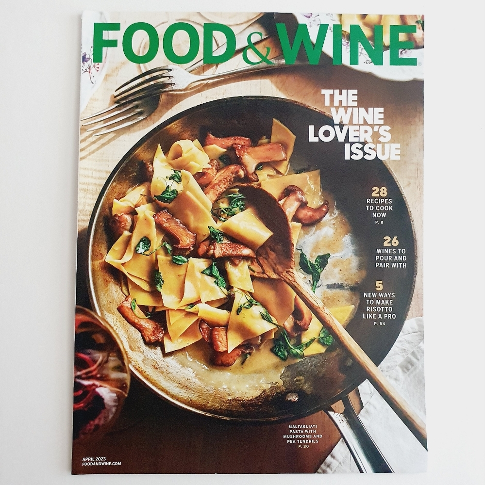 Food & Wine Magazine April, 2023 The Wine Lovers Issue